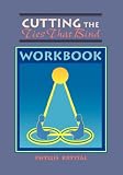 Cutting the Ties That Bind
 Workbook
 Growing Up and Moving on
 Workbook,
Phyllis Krystal