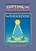 Cutting the Ties That Bind: Workbook: Growing Up and Moving on: Workbook