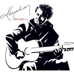 Kayahan - Biricigim e - Zortam Music