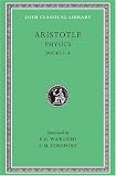 Aristotle: The Physics, Books I-IV (Loeb Classical Library, No. 228)