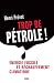 Trop de p�trole ! : Energie fossile et r�chauffement climatique