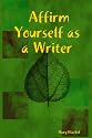 Affirm Yourself as a Writer