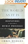 The World As It Is: Dispatches on the...
