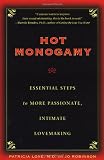 Hot Monogamy: Essential Steps to More Passionate, Intimate Lovemaking
