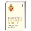 Die Heilige Schrift: Meditationen zur Bibel