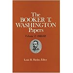 Booker T. Washington Papers Volume 2: 1860-89. Assistant editors, Pete Daniel, Stuart B. Kaufman, Raymond W. Smock, and William M. Welty (Booker T. Washington Papers) book cover