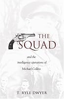 The Squad: and the intelligence operations of Michael Collins
