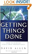 Getting Things Done: How to Achieve Stress-free Productivity