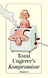Tomi Ungerer's Kompromisse - Tomi Ungerer