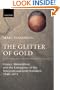 The Glitter of Gold: France, Bimetallism, and the Emergence of the International Gold Standard, 1848-1873