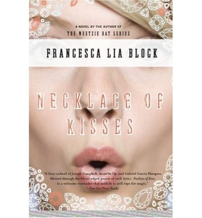 [ Necklace of Kisses [ NECKLACE OF KISSES ] By Block, Francesca Lia ( Author )Aug-08-2006 Paperback