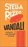 Vandali. L'assalto alle bellezze d'Italia (Saggi italiani)