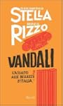Vandali. L'assalto alle bellezze d'It...