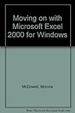 Moving on with-- Microsoft Excel 2000 for Windows