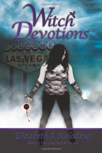 Witch Devotions (Book 3 The Last Witch Series)