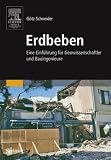 Erdbeben: Eine Einf�hrung f�r Geowissenschaftler und Bauingenieure - G�tz Schneider