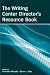 The Writing Center Director's Resource Book