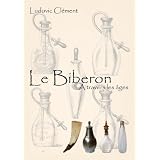 Le Biberon � travers les �gespar Ludovic CLEMENT