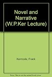 Novel and narrative : the twenty-fourth W.P. Ker memorial lecture delivered in the University of Glasgow, 9th March 1972