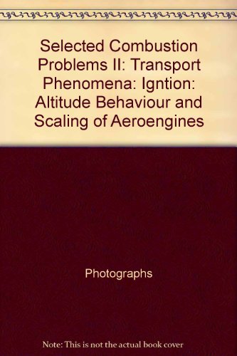 Selected Combustion Problems II: Transport Phenomena: Igntion: Altitude Behaviour and Scaling of Aeroengines