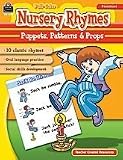 Nursery Rhymes: Puppets, Patterns & Props Preschool Teachers Resource