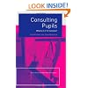 Consulting Pupils: What's In It For Schools?