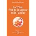 La verite fruit de la sagesse et de l'amour