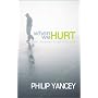 When We Hurt : Prayer, Preparation & Hope for Life's Pain (Yancey, Phillip)