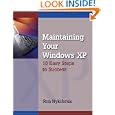 Maintaining Windows XP by Ronald Nykiforuk