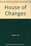 House of changes