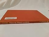 How to watch wildlife