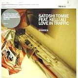 SATOSHI TOMIE FEAT. KELLI ALI / LOVE IN TRAFFIC
