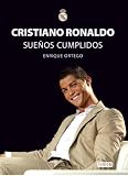Cristiano Ronaldo: Suenos cumplidos / Dreams Come True (Spanish Edition)