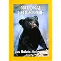 National Geographic : B�b�s animaux