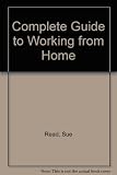 The complete guide to working from home