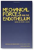 Mechanical Forces and the Endothelium (Endothelial Cell Research Series)