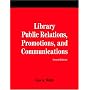 Library Public Relations, Promotions, And Communications (How to Do It Manuals for Librarians)
