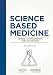 Science-Based Medicine's Guide to Herbs, Supplements and Nutrition