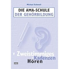 Die AMA-Schule der Geh�rbildung 5: Zweistimmiges und Kadenzen h�ren