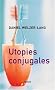 Utopies conjugales