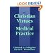 The Christian Virtues in Medical Practice