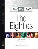 Day by day. The eighties