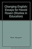 Changing English : essays for Harold Rosen