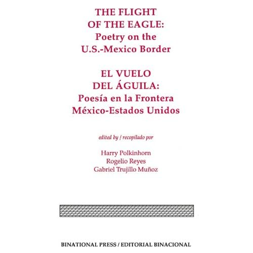 Flight of the Eagle: Poetry on the U.S.-Mexico Border