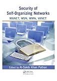 Security of self-organizing networks : MANET, WSN, WMN, VANET