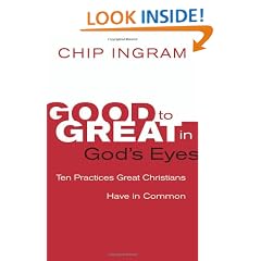 Good to Great in God's Eyes: 10 Practices Great Christians Have in Common