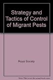 Strategy and tactics of control of migrant pests : a Royal Society discussion organized by D.L. Gunn and R.C. Rainey, held on 29 and 30 June 1977