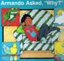 Armando Asked, "Why" (Ready Set Read)