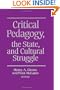 Critical Pedagogy, the State, and Cultural Struggle (Teacher Empowerment & School Reform)