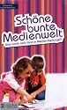 Schöne bunte Medienwelt: Was macht mein Kind im Medien-Dschungel?